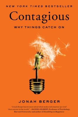 Contagious: Why things catch on, by Johan Berger