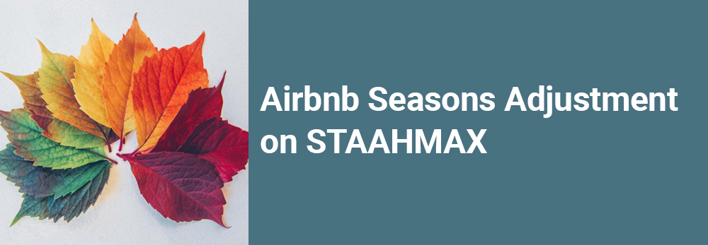Airbnb Seasons Adjustment on STAAHMAX