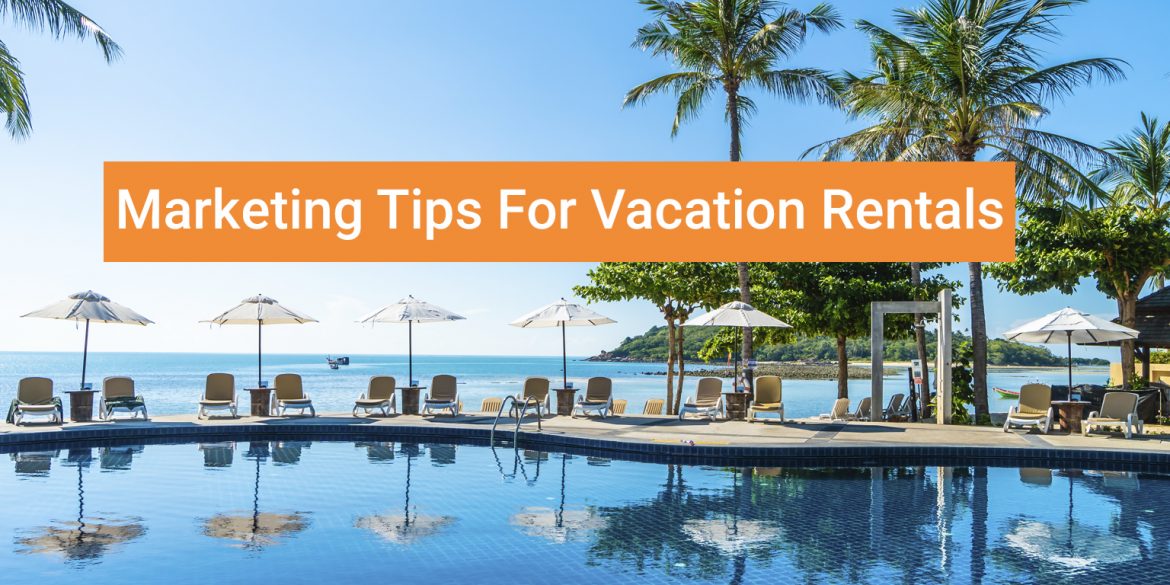 Roadmap to recovery: marketing tips for vacation rentals