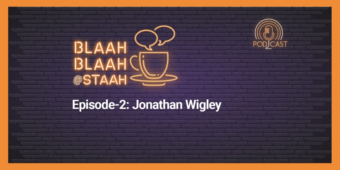staah blog podcast jonathan wigley kevin tatem blaah blaah
